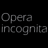 Opera Incognita
