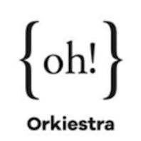 {oh!} Orkiestra