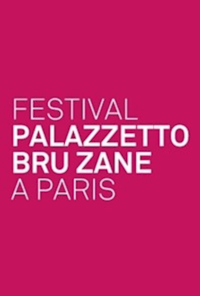 Festival Palazzetto Bru Zane à Paris