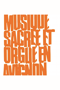 Musique Sacrée et Orgue en Avignon