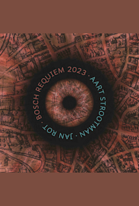 Bosch Requiem 2023 - Aart Strootman / Jan Rot / Cello Octet Amsterdam