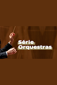 Série Orquestras: Orquestra Sinfônica de Barra Mansa