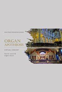 Organ Apotheosis -  Virtual Concert