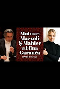 Muti Conducts Mazzoli & Mahler with Elīna Garanča