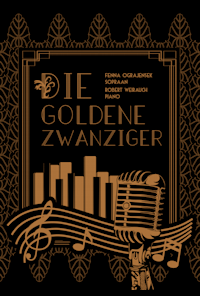 Fenna Ograjensek & Robert Weirauch Die Goldene Zwanziger