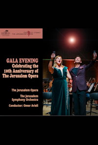 Gala Evening Gala Concert - The Jerusalem Opera Tenth Anniversary