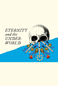 Eternity and the Underworld