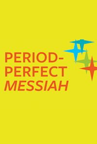 Period-perfect Messiah