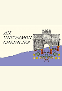 An Uncommon Chevalier