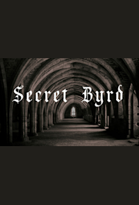 Secret Byrd: An Immersive Staged Mass On the 400th anniversary of William Byrd