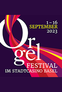 Orgelfestival ‹frischer Wind Aus Basel›