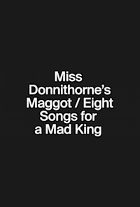 Miss Donnithorne's Maggot / Eight Songs for a Mad King