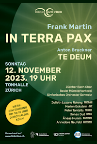 Martin / Bruckner: Zürcher Bach Chor – IN TERRA PAX / TE DEUM