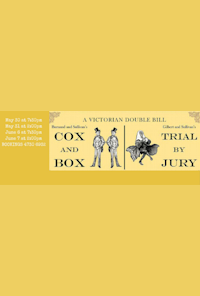 Trial by Jury / Cox and Box