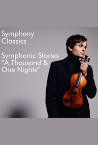 Symphonic Stories – “A Thousand and One Nights”
