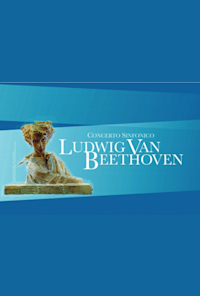 Symphonic concert - Ludwig van Beethoven