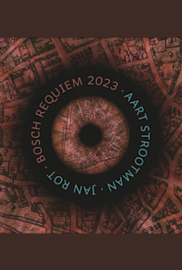 Bosch Requiem van Aart Strootman