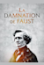 La Damnation de Faust -  (Осуждение Фауста)