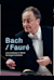 Bach | Fauré�