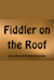 Fiddler on the Roof -  (Un violon sur le toit)