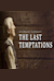 The Last Temptations