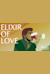 L'elisir d'amore -  (The Elixir of Love)