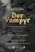 Der Vampyr -  (Il Vampiro)