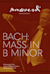 Mass in B minor, BWV 232 -  (Messe in h-Moll)
