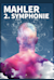 Symphony No. 2 in C Minor, ("Resurrection Symphony") -  (Sinfonia nº 2 em dó menor (Sinfonia da Ressurreição))