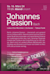 St. John Passion, BWV 245 -  (Johannespassionen)