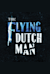 Der fliegende Holländer -  (The Flying Dutchman)