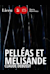 Pelléas et Mélisande -  (Peleas y Melisande)