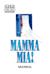 Mamma Mia! -  (Мамма Миа!)
