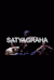 Satyagraha -  (Сатьяграха)