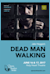 Dead Man Walking -  (Мертвец идет)
