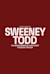 Sweeney Todd: The Demon Barber of Fleet Street -  (Sweeney Todd – Der teuflische Barbier aus der Fleet Street)
