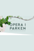 Gratis festkoncert: Opera i Parken