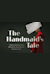 The Handmaid's Tale -  (Tjänarinnans berättelse)