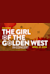 La fanciulla del West -  (The Girl of the Golden West)
