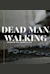 Dead Man Walking -  (Мертвец идет)