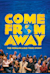 Come From Away (with Mirvish Productions)