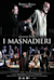 I masnadieri -  (Les brigands)