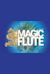 Die Zauberflöte -  (La Flauta Mágica)