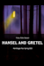 Hänsel und Gretel -  (Hans och Greta)