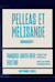 Pelléas et Mélisande -  (Pelléas and Mélisande)