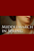 Middlemarch in Spring