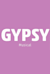 Gypsy -  (Gypsy: Das Leben einer Zigeunerin)