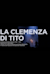 La clemenza di Tito -  (A clemência de Tito)